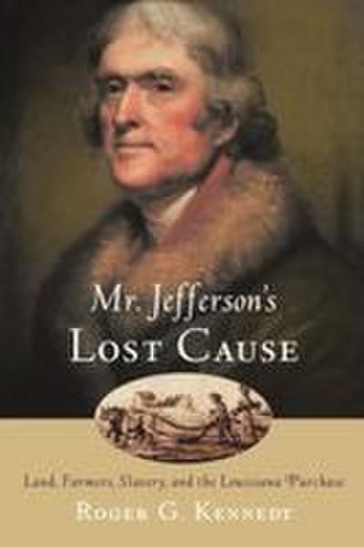 Mr. Jefferson’s Lost Cause