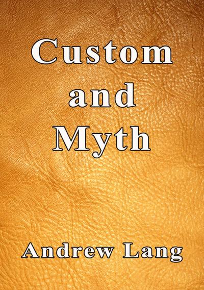 Custom and Myth