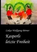 Kasperls letzte Freiheit