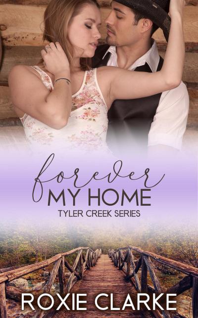 Forever My Home (Tyler Creek, #3)