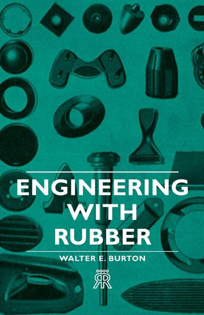 Engineering with Rubber