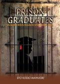 Prison Graduates. A Drama in Four Legs