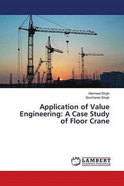Application of Value Engineering: A Case Study of Floor Crane