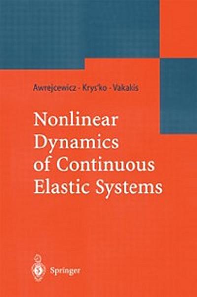 Nonlinear Dynamics of Continuous Elastic Systems