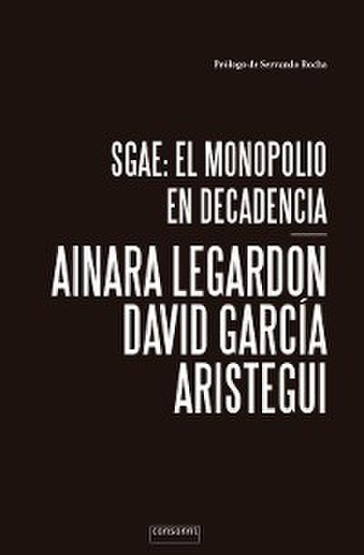 SGAE: el monopolio en decadencia