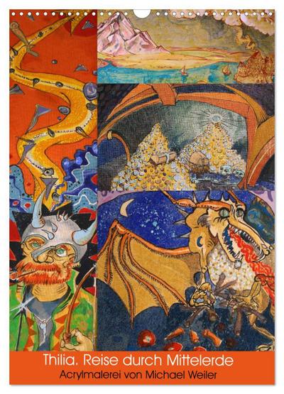 Thilia. Reise durch Mittelerde. Acrylmalerei von Michael Weiler. (Wandkalender 2025 DIN A3 hoch), CALVENDO Monatskalender