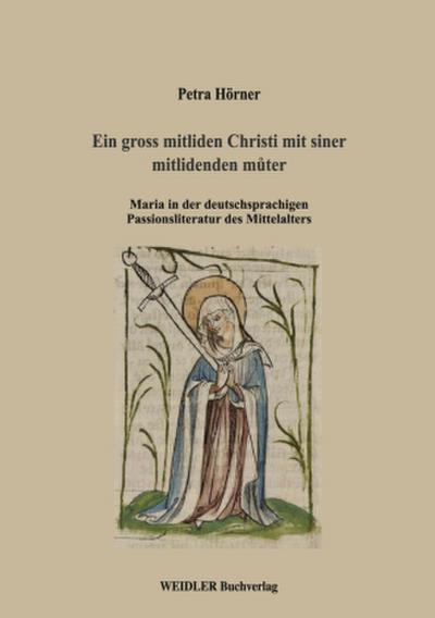 Ein gross mitliden Christi mit siner mitlidenden m¿ter