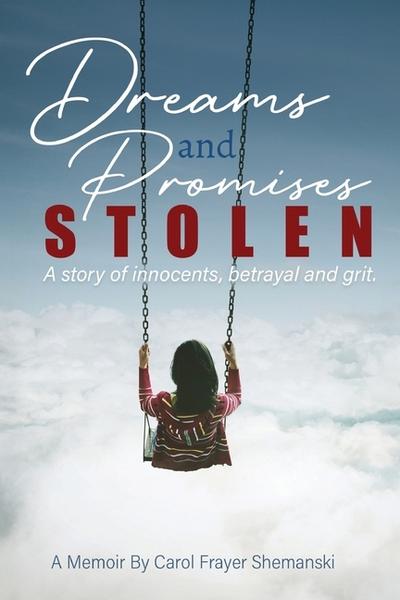 Dreams and Promises Stolen