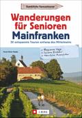 Wanderungen für Senioren Mainfranken