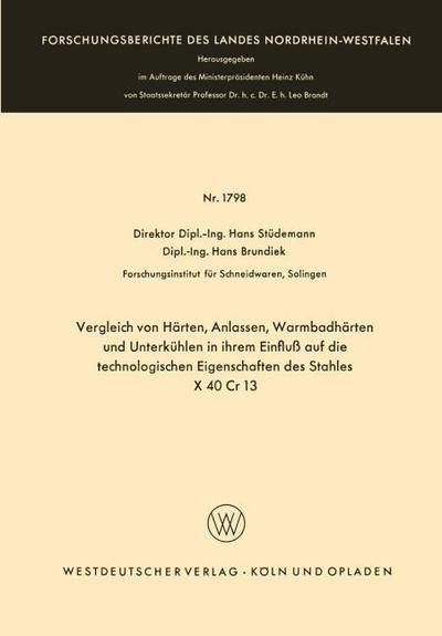 Vergleich von Härten, Anlassen, Warmbadhärten und Unterkühlen in ihrem Einfluß auf die technologischen Eigenschaften des Stahles X 40 Cr 13