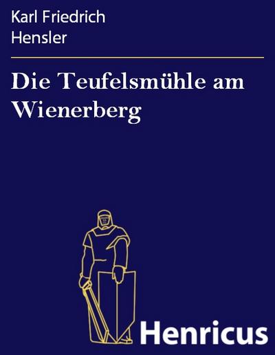 Die Teufelsmühle am Wienerberg