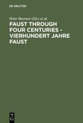 Faust through four centuries/Vierhundert Jahre Faust