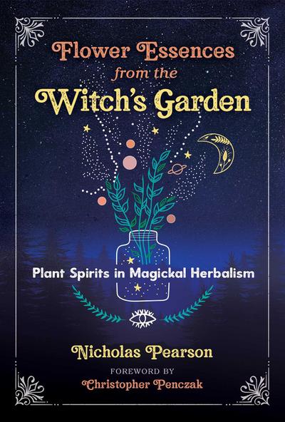 Flower Essences from the Witch’s Garden