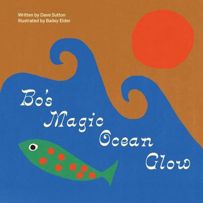 Bo’s Magic Ocean Glow