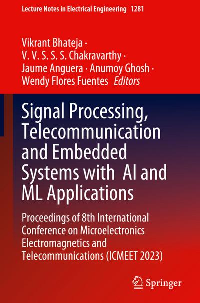 Signal Processing, Telecommunication and Embedded Systems with  AI and ML Applications