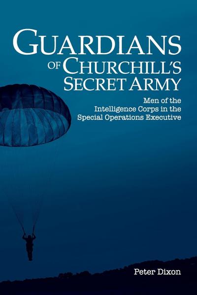 Guardians of Churchill’s Secret Army
