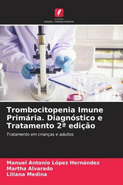 Trombocitopenia Imune Primária. Diagnóstico e Tratamento 2ª edição