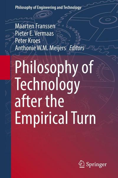 Philosophy of Technology after the Empirical Turn