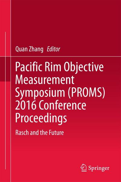 Pacific Rim Objective Measurement Symposium (PROMS) 2016 Conference Proceedings