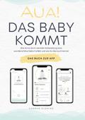 Aua! Das Baby kommt.