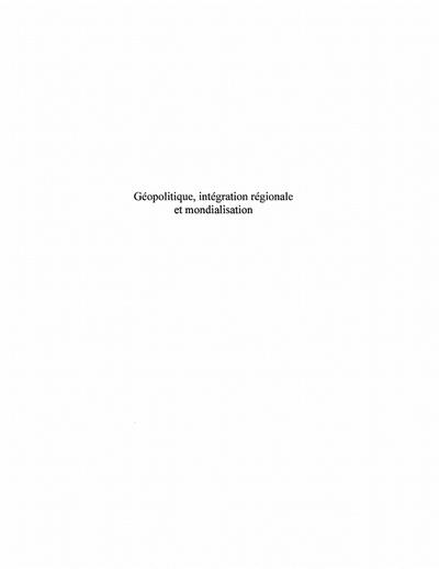 Geopolitique: integration regionale et m
