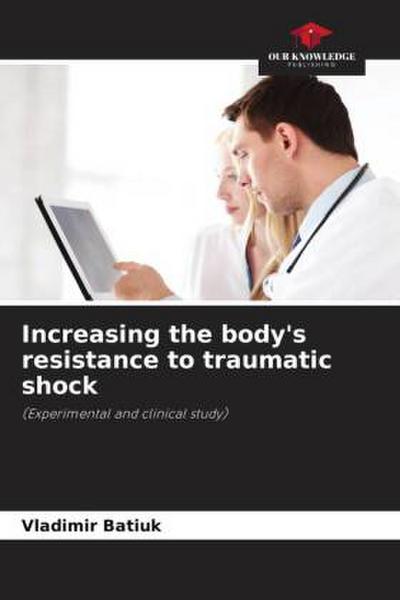 Increasing the body’s resistance to traumatic shock
