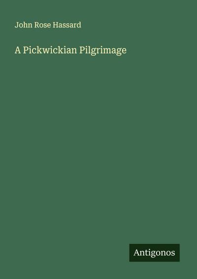A Pickwickian Pilgrimage