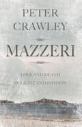 Mazzeri: Love and Death in Light and Shadow. A novel of Corsica