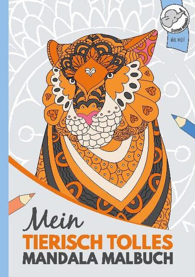 Mein tierisch tolles Mandala Malbuch