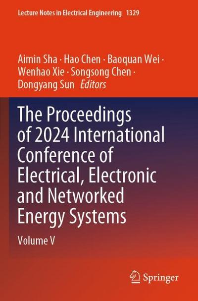 The Proceedings of 2024 International Conference of Electrical, Electronic and Networked Energy Systems