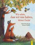Wie schön, dass wir uns haben, kleiner Fuchs!