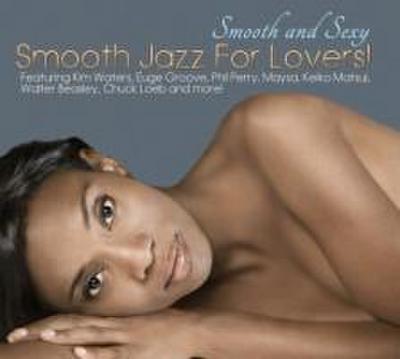 Smooth And Sexy-Smooth Jazz For Lovers!