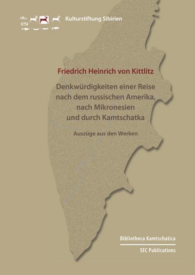 Denkwürdigkeiten einer Reise nach dem russischen Amerika, nach Mikronesien und durch Kamtschatka