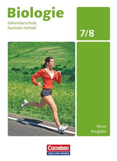 Biologie 7./8. Schuljahr Schülerbuch. Ausgabe Volk und Wissen. Sekundarschule Sachsen-Anhalt