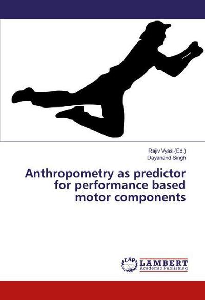 Anthropometry as predictor for performance based motor components