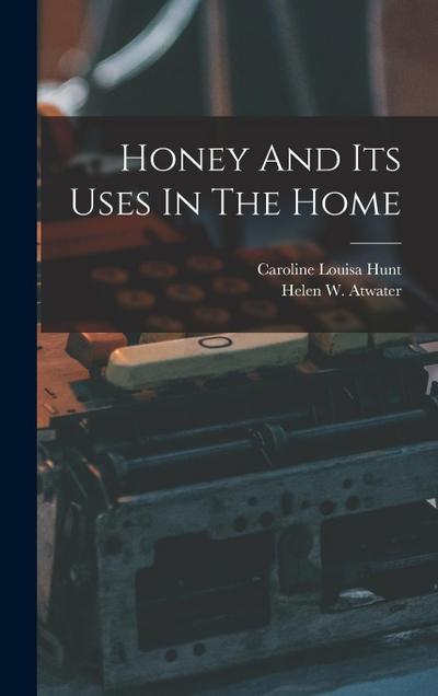 Honey And Its Uses In The Home