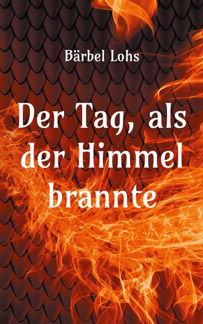 Der Tag, als der Himmel brannte