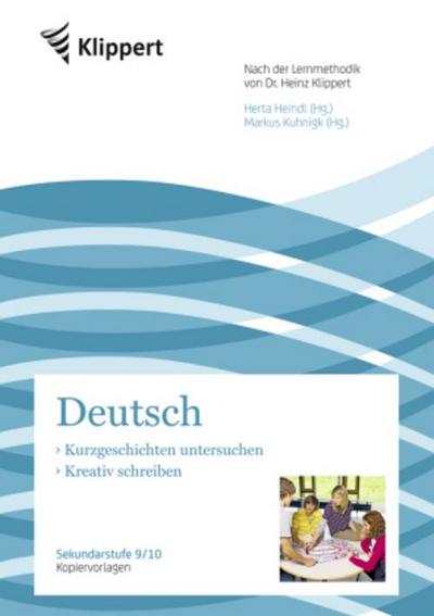 Deutsch 9/10, Kurzgeschichten untersuchen / Kreativ schreiben