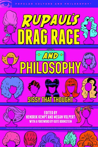 RuPaul’s Drag Race and Philosophy