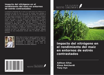 Impacto del nitrógeno en el rendimiento del maíz en entornos de estrés contrastados