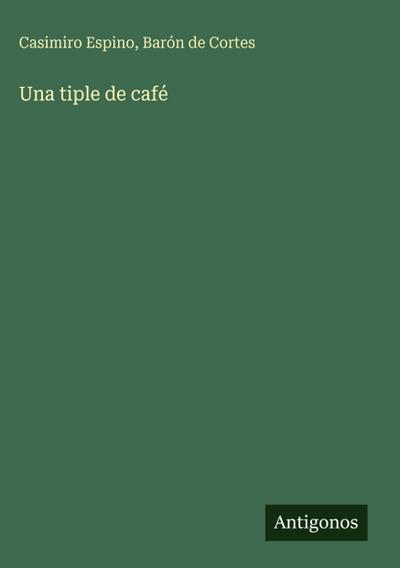 Una tiple de café