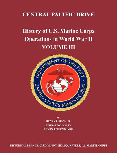History of U.S. Marine Corps Operations in World War II. Volume III