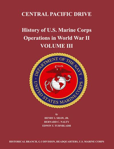 History of U.S. Marine Corps Operations in World War II. Volume III