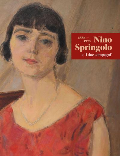 Nino Springolo e ’I due compagni’. 1886-1975