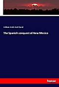The Spanish conquest of New Mexico