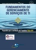 Fundamentos do Gerenciamento de Serviços de TI: Preparatório para a certificação ITIL® Foundation Edição 2011 (2ª edição)