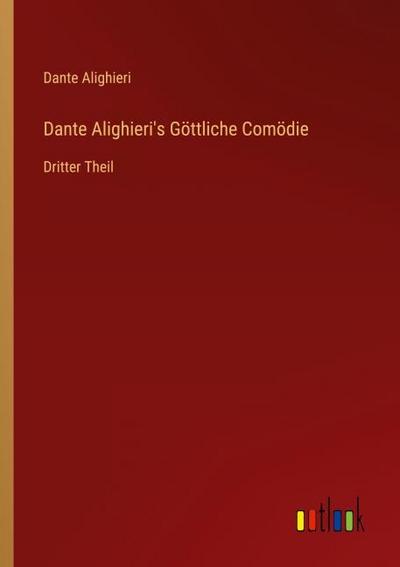 Dante Alighieri’s Göttliche Comödie