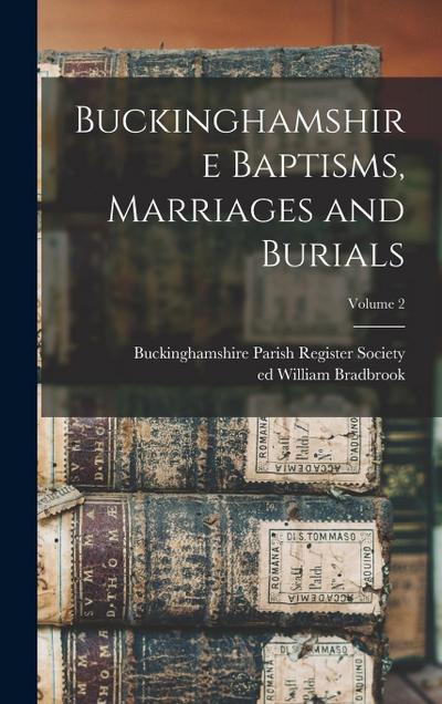 Buckinghamshire Baptisms, Marriages and Burials; Volume 2