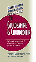 User’s Guide to Glucosamine and Chondroitin