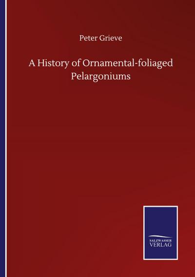 A History of Ornamental-foliaged Pelargoniums